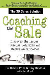 Coaching the Sale: Discover the Issues, Discuss Solutions and Decide an Outcome!