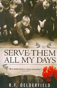 To Serve Them All My Days