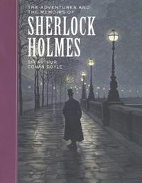 The Adventures of and the Memoirs of Sherlock Holmes