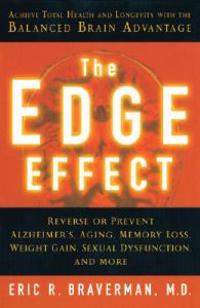 The Edge Effect: Achieve Total Health and Longevity with the Balanced Brain Advantage
