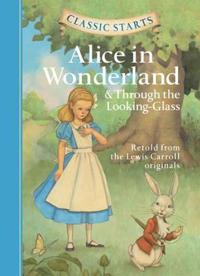 Alice in Wonderland and Through the Looking Glass