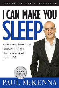 I Can Make You Sleep: Overcome Insomnia Forever and Get the Best Rest of Your Life [With CD (Audio)]