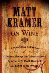 Matt Kramer on Wine