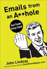 Emails from an A**hole