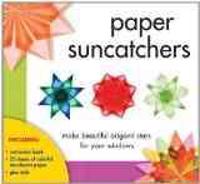 Paper Suncatchers: Make Beautiful Origami Stars for Your Windows [With Instruction Booklet and Glue Stick and 25 Sheets of Wax-Coated, Translucent Pap