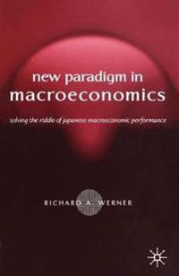 The New Paradigm in Macroeconomics