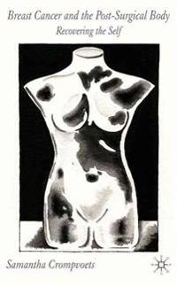 Breast Cancer and the Post-Surgical Body