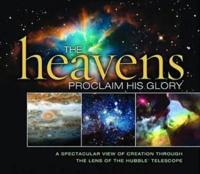 The Heavens Proclaim His Glory
