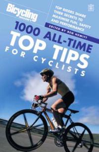 Bicycling: 1000 All-time Top Tips for Cyclists
