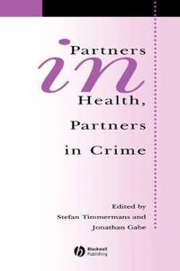 Partners in Health, Partners in Crime