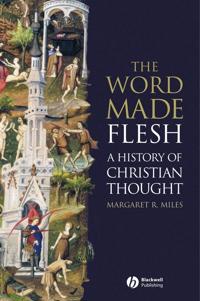 The Word Made Flesh: A History of Christian Thought [With CD-ROM]