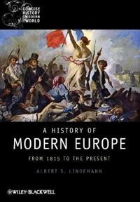 A History of Modern Europe: From 1815 to the Present
