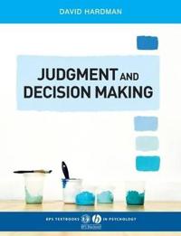 Judgment and Decision Making: Psychological Perspectives