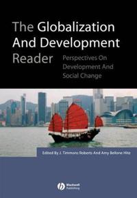 The Globalization and Development Reader: Perspectives on Development and Global Change