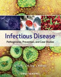 Infectious Disease: Pathogenesis, Prevention, and Case Studies