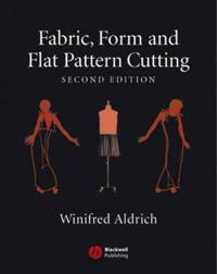 Fabric, Form and Flat Pattern Cutting, 2nd Edition