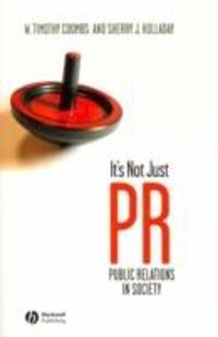 It's Not Just PR: Public Relations and Society