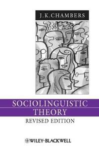 Sociolinguistic Theory: Linguistic Variation and Its Social Significance