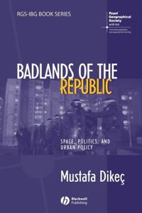Badlands of the Republic: Space, Politics, and Urban Policy