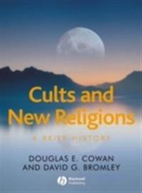 Cults and New Religions: A Brief History