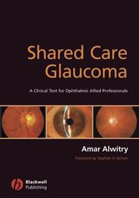 Shared Care Glaucoma: A Clinical Text for Ophthalmic Allied Professionals