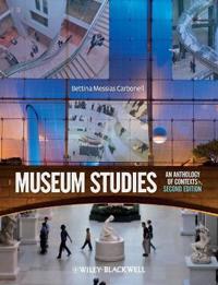 Museum Studies: An Anthology of Contexts, 2nd Edition