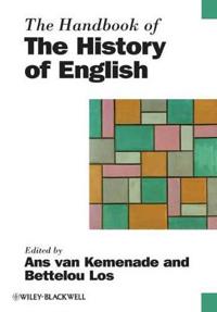 The Handbook of the History of English