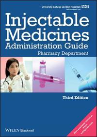 UCL Hospitals Injectable Medicines Administration Guide, 3rd Edition