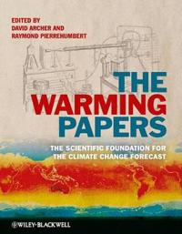 The Warming Papers: The Scientific Foundation for the Climate Change Forecast