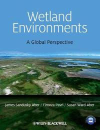 Wetland Environments: A Global Perspective