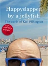 Happyslapped by a Jellyfish