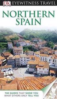 DK Eyewitness Travel Guide: Northern Spain