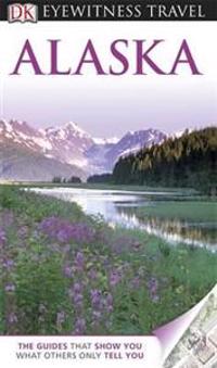 DK Eyewitness Travel Guide: Alaska