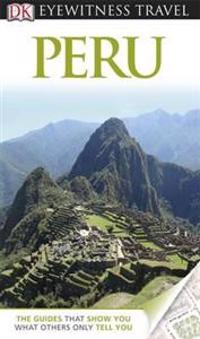 DK Eyewitness Travel Guide: Peru