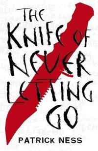Knife of Never Letting Go