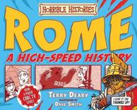 Rome: A High-Speed History. Terry Deary