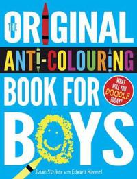 The Original Anti-Colouring Book for Boys