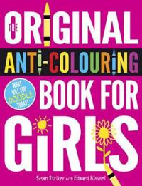 The Original Anti-colouring Book for Girls