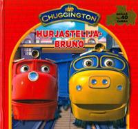Chuggington: Hurjastelija-Bruno