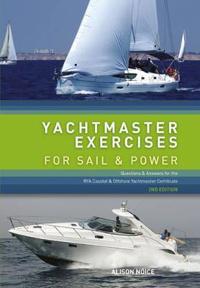 Yachtmaster Exercises for Sail & Power