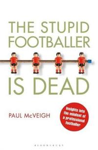The Stupid Footballer is Dead