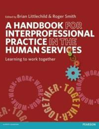 A Handbook for Inter-professional Practice in the Human Services