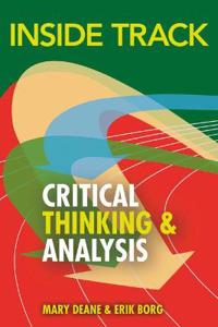 Inside Track to Critical Thinking and Analysis