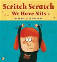 Scritch Scratch, We Have Nits
