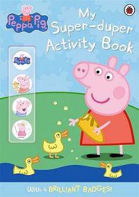 Peppa Pig: My Super-duper Activity Book