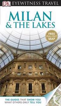 DK Eyewitness Travel Guide: MilanThe Lakes