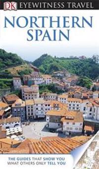 DK Eyewitness Travel Guide: Northern Spain