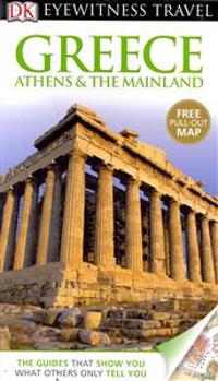 DK Eyewitness Travel Guide: Greece, Athensthe Mainland
