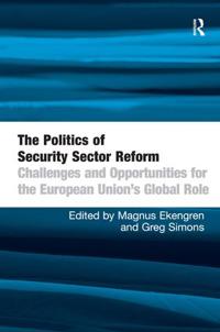 The Politics of Security Sector Reform