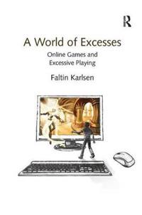 A World of Excesses